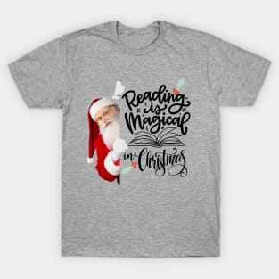 Santa reading in christmas is magical T-Shirt